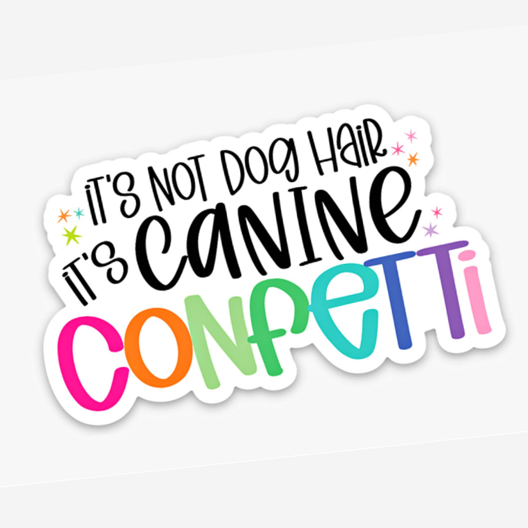 Canine Confetti - Dog Mom Sticker