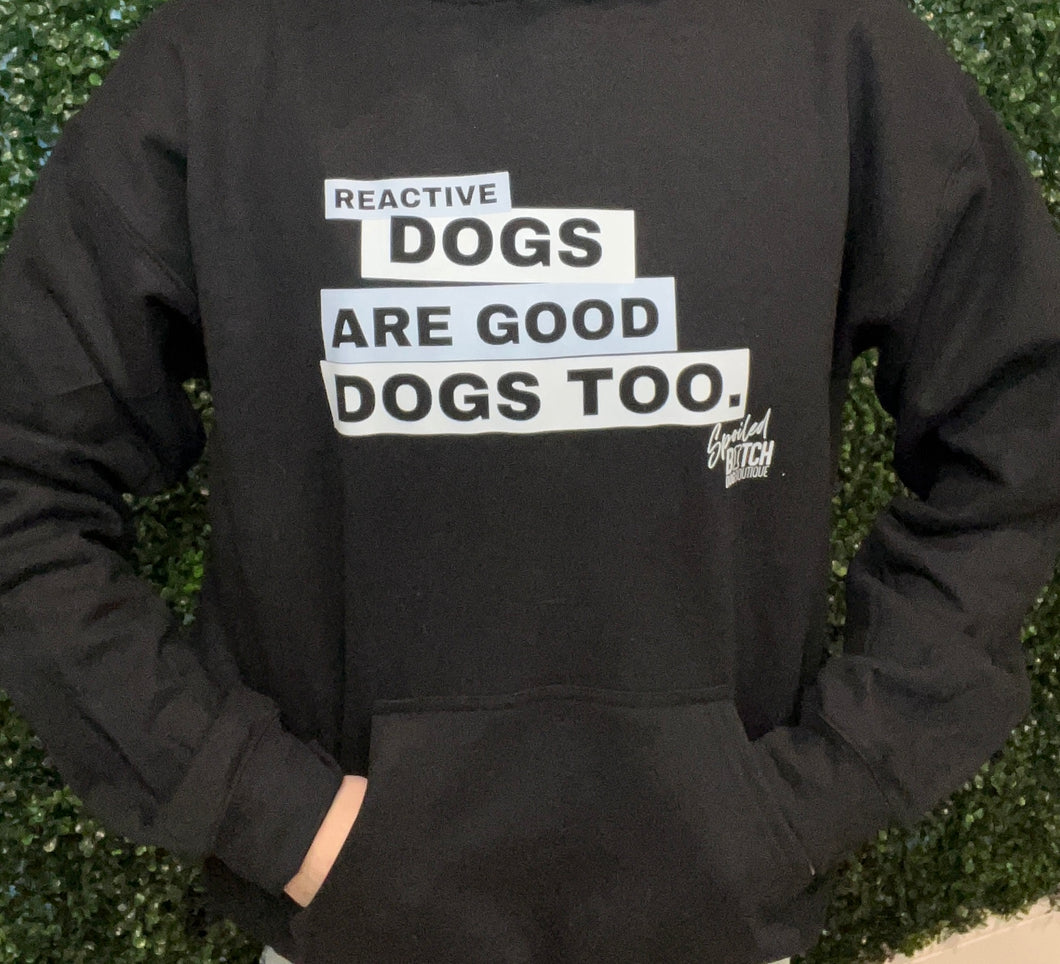 Reactive Dog Hoodie