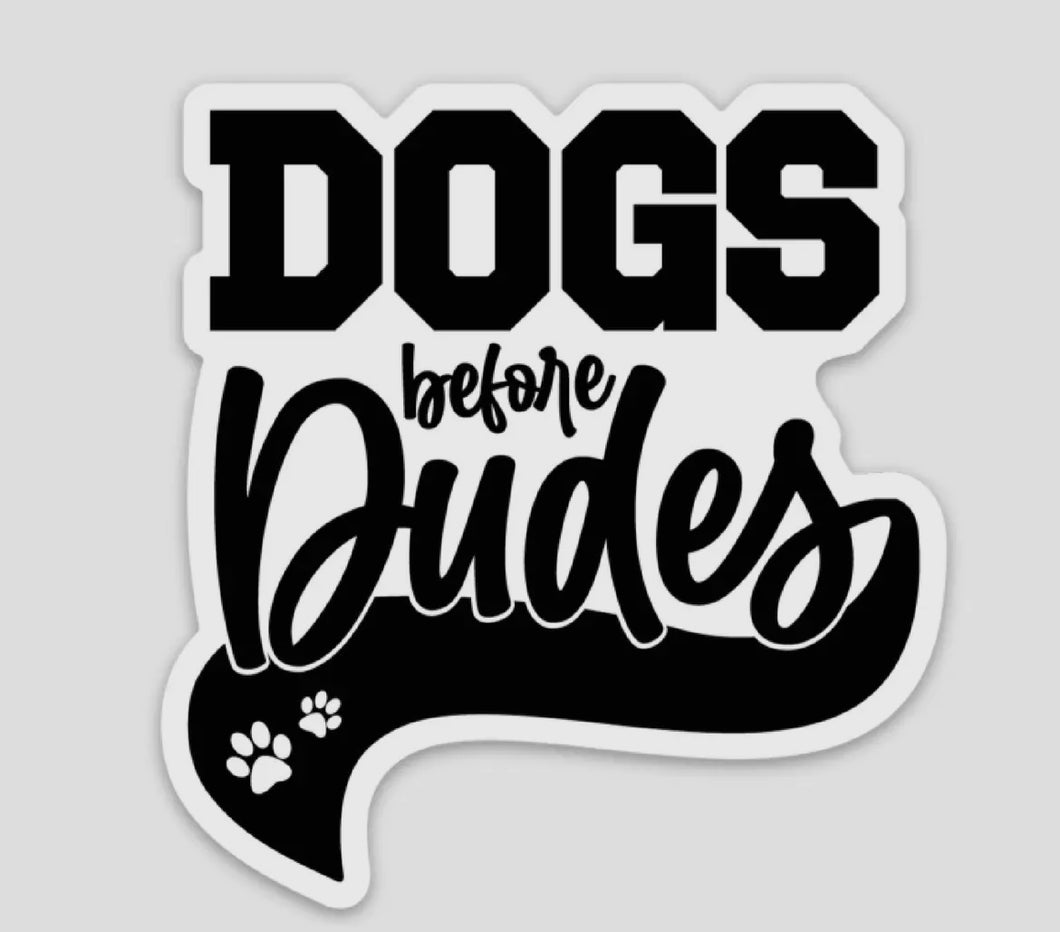 Dogs Before Dudes