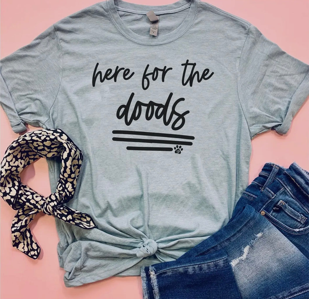 Here For The Doods T-Shirt