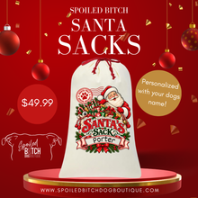 Load image into Gallery viewer, Spoiled Bitch Santa Sacks
