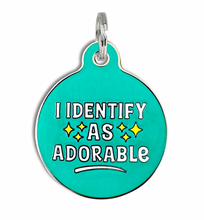 Load image into Gallery viewer, I Identify As Adorable
