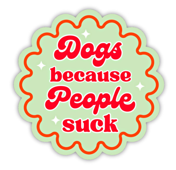 Dogs Because People Suck