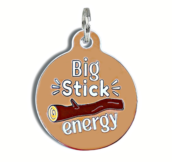 Big Stick Energy