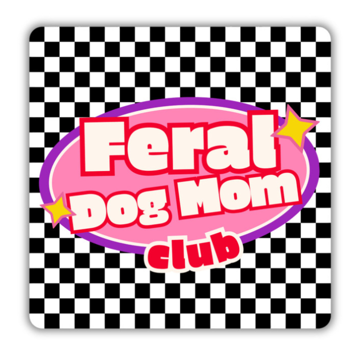 Feral Dog Mom Club